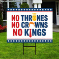 No Thrones, No Crowns, No Kings Yard Sign - Resist Hate Lawn Sign, Anti-Trump, Resist Racism, Resist Fascism Yard Sign with Metal H-Stake