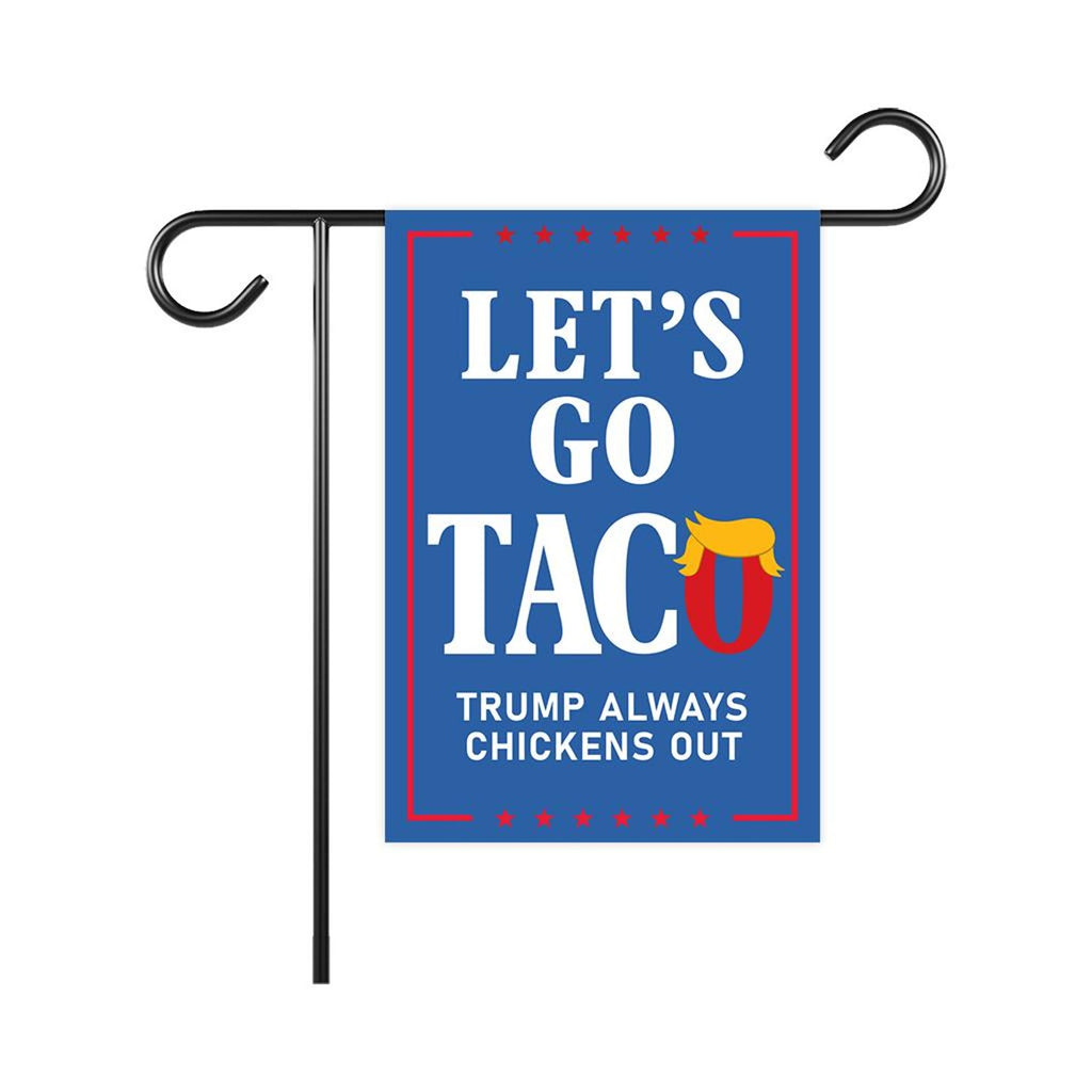 Taco - Trump Always Chickens Out Protest Garden Flag, Double Sided, Resist Hate