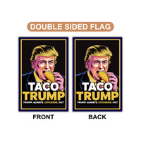 Taco - Trump Always Chickens Out Protest Garden Flag, Double Sided, Resist Hate