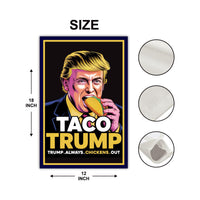 Taco - Trump Always Chickens Out Protest Garden Flag, Double Sided, Resist Hate