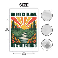 No One Is Illegal On Stolen Land Garden Flag, Double Sided, Resist Hate Flag