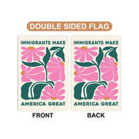 Immigrants Make America Great Land Garden Flag, Double Sided, Resist Hate Flag