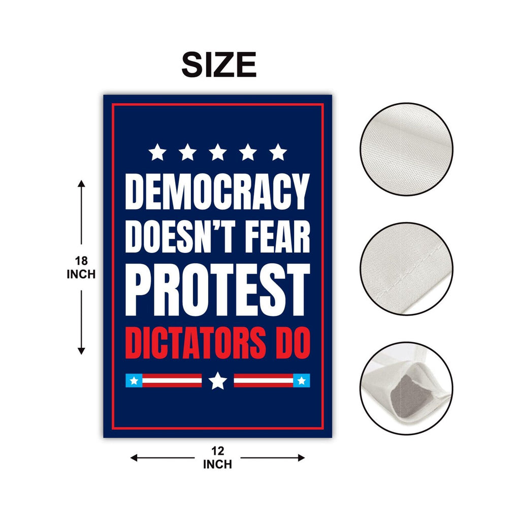 Democracy Doesn't Fear Protest, Dictators Do Flag, Double Sided