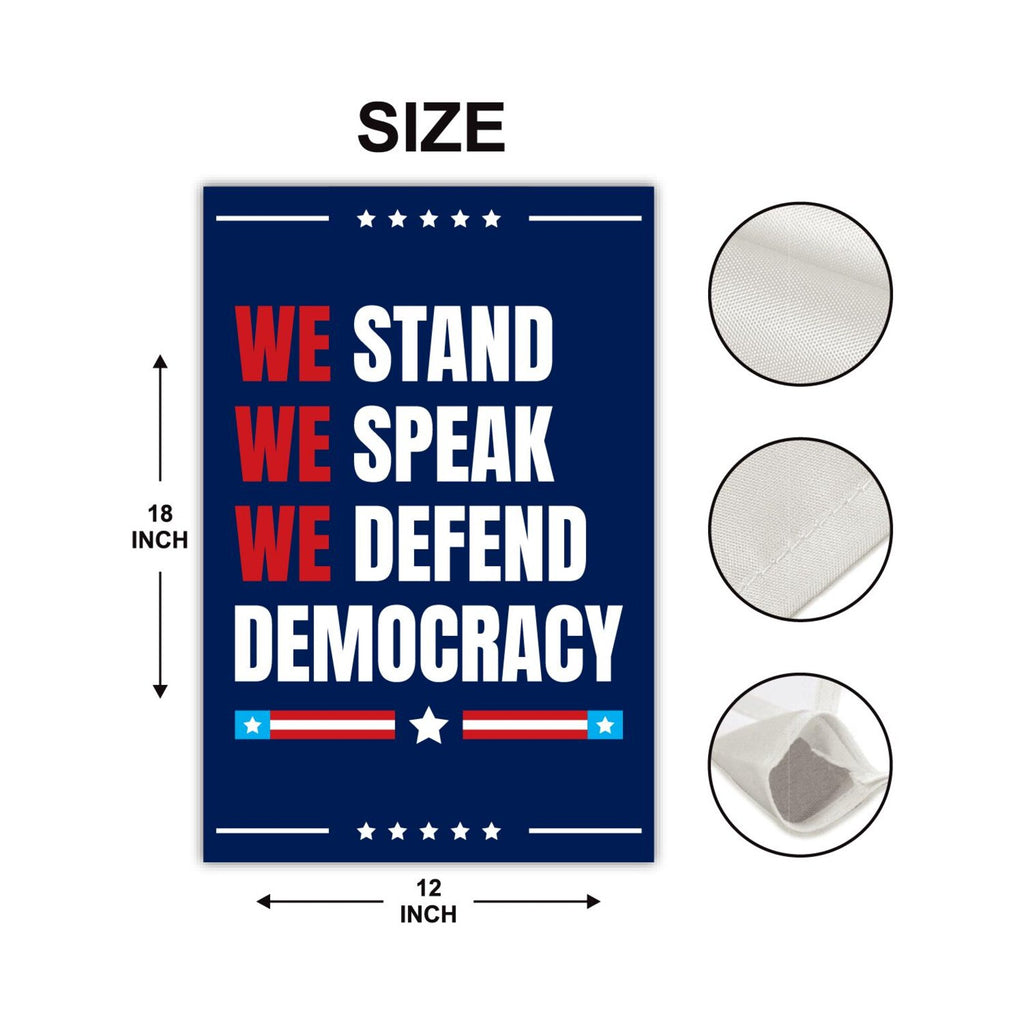 We Stand. We Speak. We Defend Democracy Garden Flag, Double Sided, Resist Hate