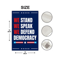 We Stand. We Speak. We Defend Democracy Garden Flag, Double Sided, Resist Hate