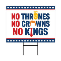 No Thrones, No Crowns, No Kings Yard Sign - Resist Hate Lawn Sign, Anti-Trump, Resist Racism, Resist Fascism Yard Sign with Metal H-Stake
