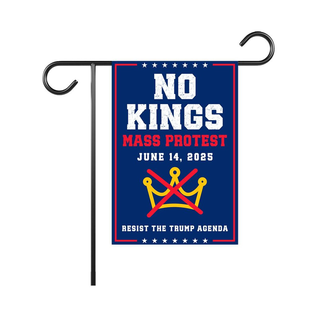 No Kings Mass Protest Garden Flag, 12x18 Inch Double Sided, Resist Hate Flag, Anti-Trump Flag, Resist Racism Flag, Resist Fascism Flag