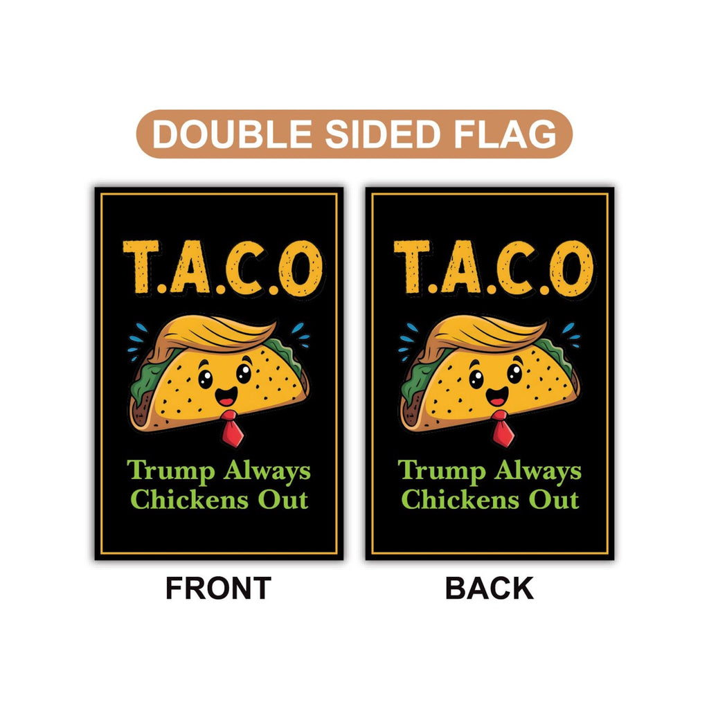 Let's Go Taco Trump Always Chickens Out Protest Garden Flag, Double Sided, Resist Hate, Anti-Trump, Resist Racism Flag, Resist Fascism Flag