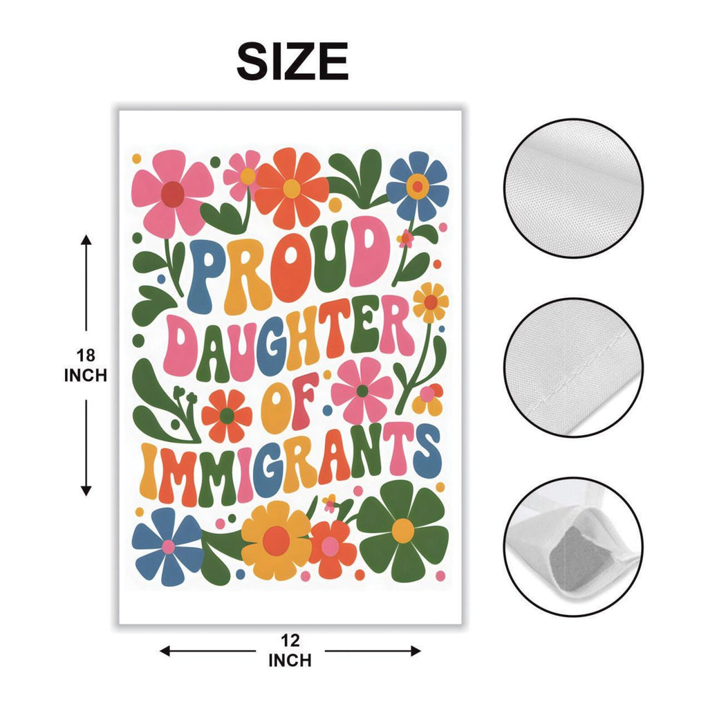 Proud Daughter Of Immigrants Pro Immigration Protest Garden Flag