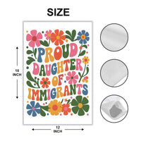 Proud Daughter Of Immigrants Pro Immigration Protest Garden Flag