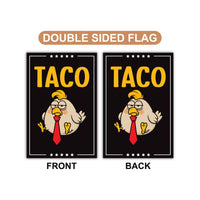 Let's Go Taco Trump Always Chickens Out Protest Garden Flag, Double Sided