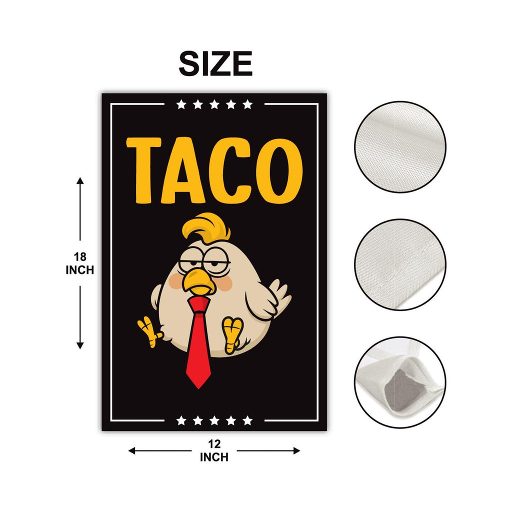 Let's Go Taco Trump Always Chickens Out Protest Garden Flag, Double Sided