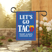 Taco - Trump Always Chickens Out Protest Garden Flag, Double Sided, Resist Hate