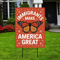 Immigrants Make America Great Yard Sign, Resist Hate Lawn Sign, Anti-Trump, Resist Racism, Resist Fascism Yard Sign with Metal H-Stake