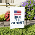 I Hate the President Great Garden Flag, 12x18 Inch Double Sided, Resist Hate, Anti-Trump Sign, Resist Racism Flag, Resist Fascism Sign