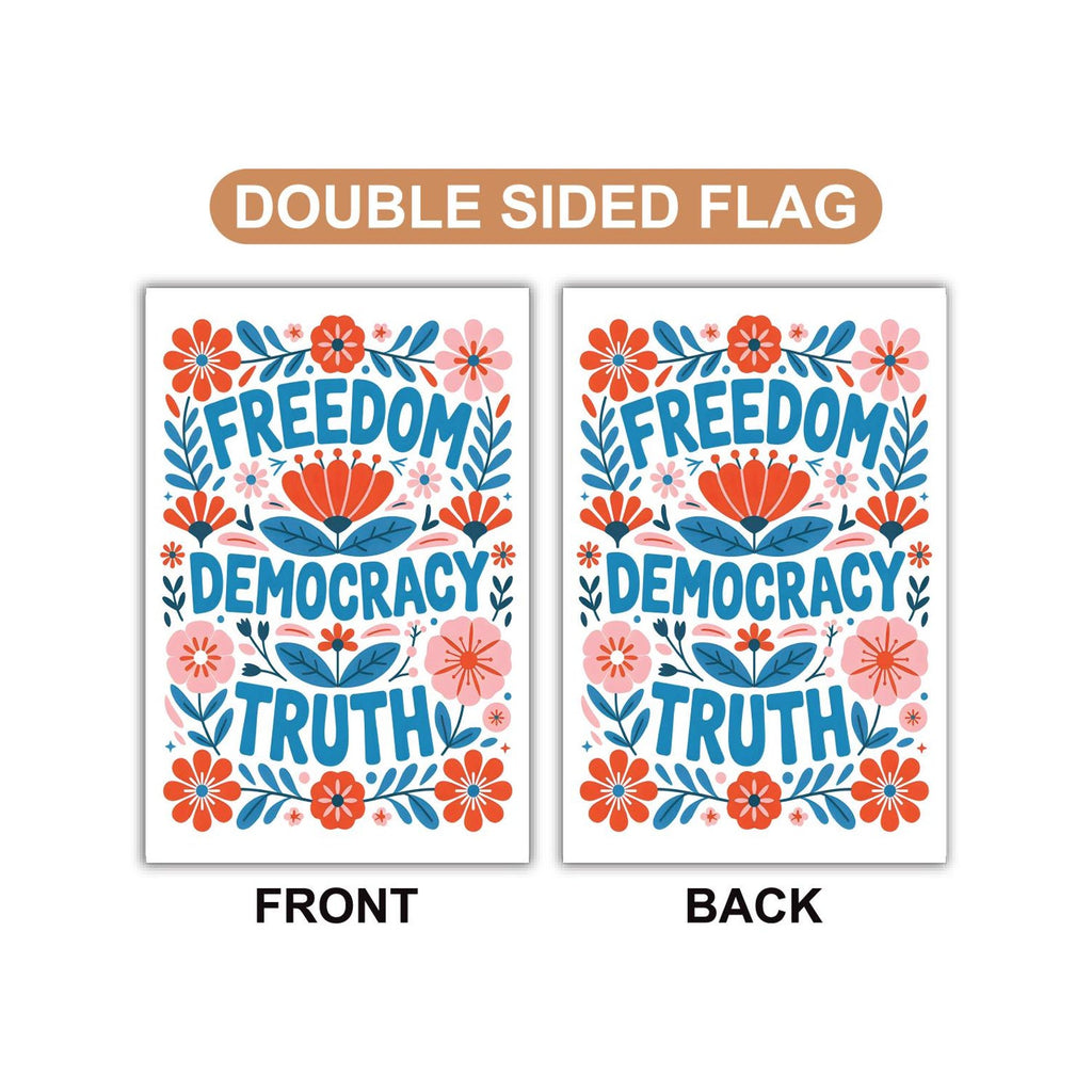 Freedom Democracy Truth Protest Garden Flag
