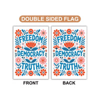 Freedom Democracy Truth Protest Garden Flag