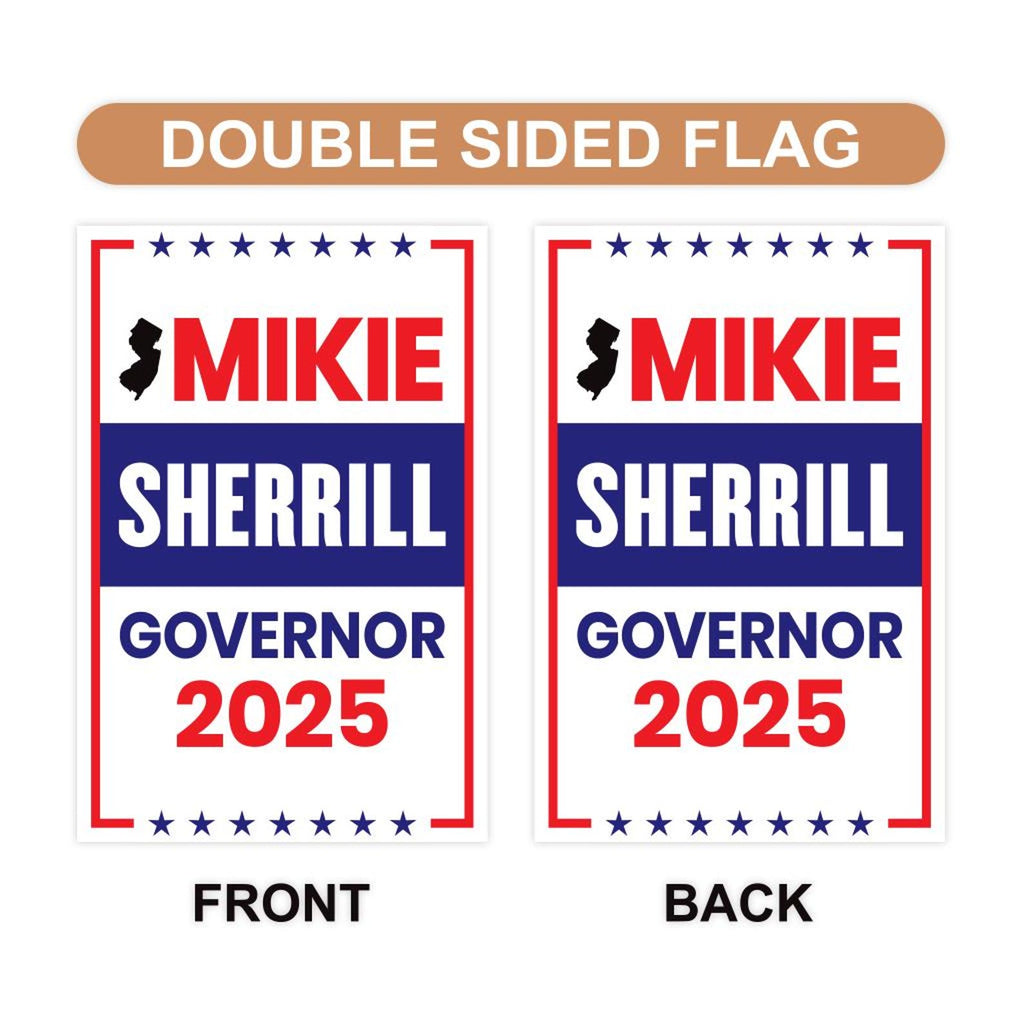 Mikie Sherrill For New Jersey Governor 2025 Garden Flag, Double Sided, 2025 Governor Flag, Elections Flag, Race Red White & Blue Flag