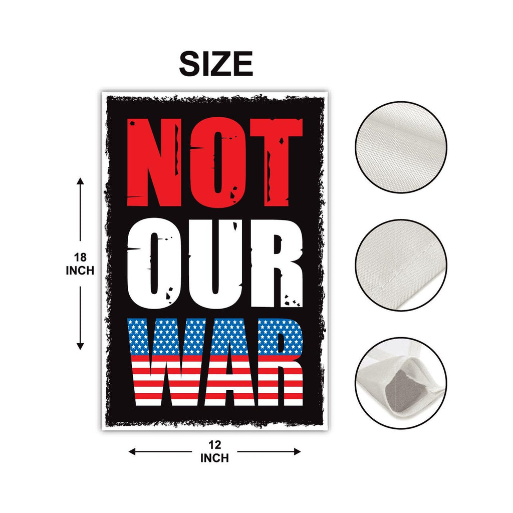 Not Our War Distressed USA Protest Garden Flag, 12x18 Inch Double Sided, Resist Hate, Anti-Trump Sign, Resist Racism Flag, Resist Fascism Sign