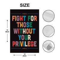 Fight for Those Without Your Privilege Garden Flag, Resist Hate Flag, Anti-Trump Flag, Resist Racism Flag, Resist Fascism Flag