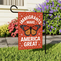 Immigrants Make America Great Garden Flag, Double Sided, Resist Hate Flag, Resist Racism, Resist Fascism, Anti-Trump, Political Flag