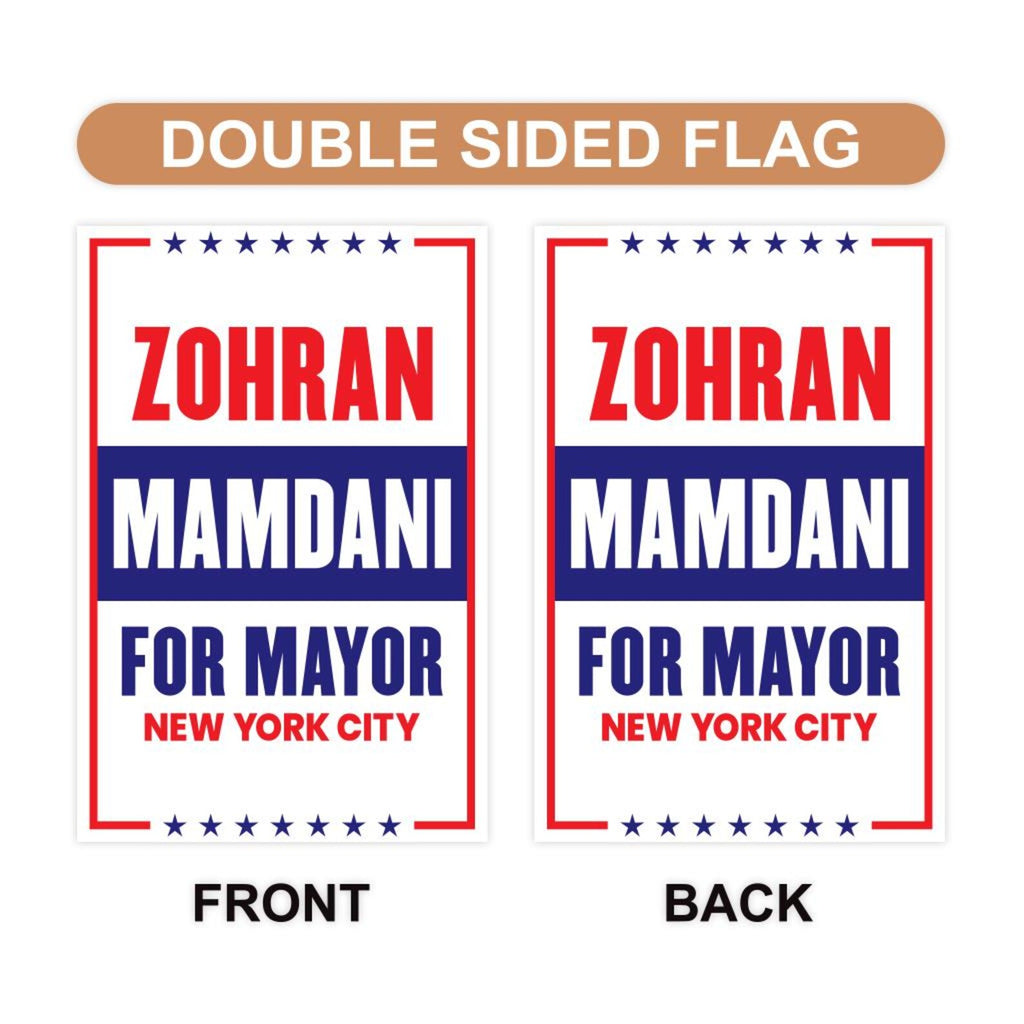 Zohran Mamdani For New York City Mayor Election 2025 Garden Flag, Double Sided, NYC’s Mayor, Race Red White & Blue Flag