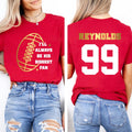Football Mom Shirt, Custom Football Shirt, Football Fan Tee, I’ll Always Be His Biggest Fan, Front Back