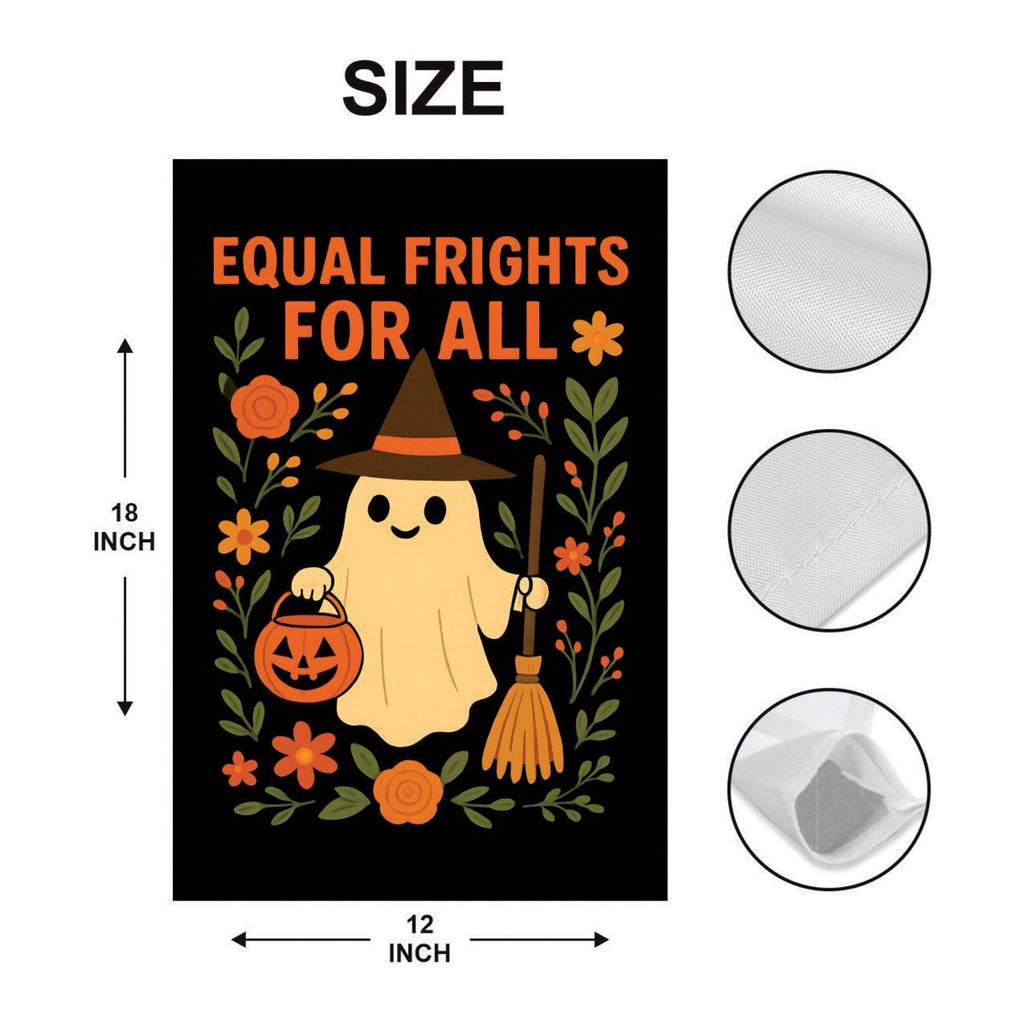 Equal Frights For All Halloween Ghost Garden Flag, Resist Fascism Anti-Trump Political Protest, Ghost Pumpkin Equality Social Justice Flag