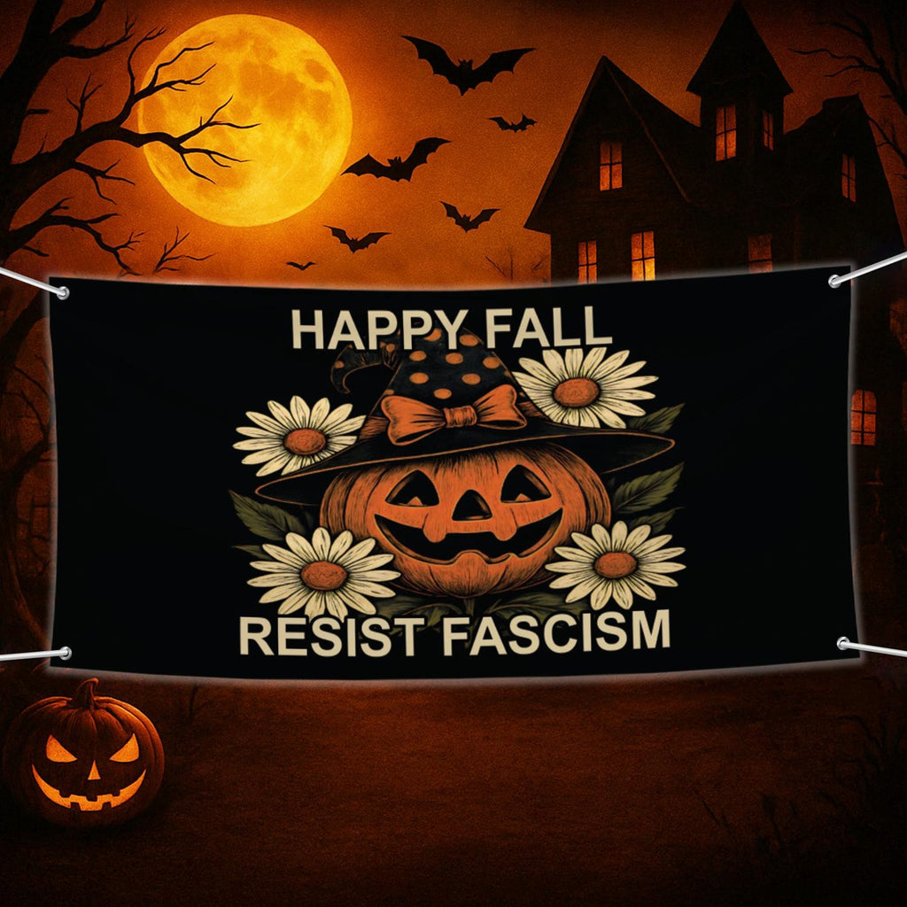 Resist Fascism Anti-Trump Halloween Fall Banner Sign - 13 Oz Resist Hate, Resist Racism Vinyl Banner with Metal Grommets