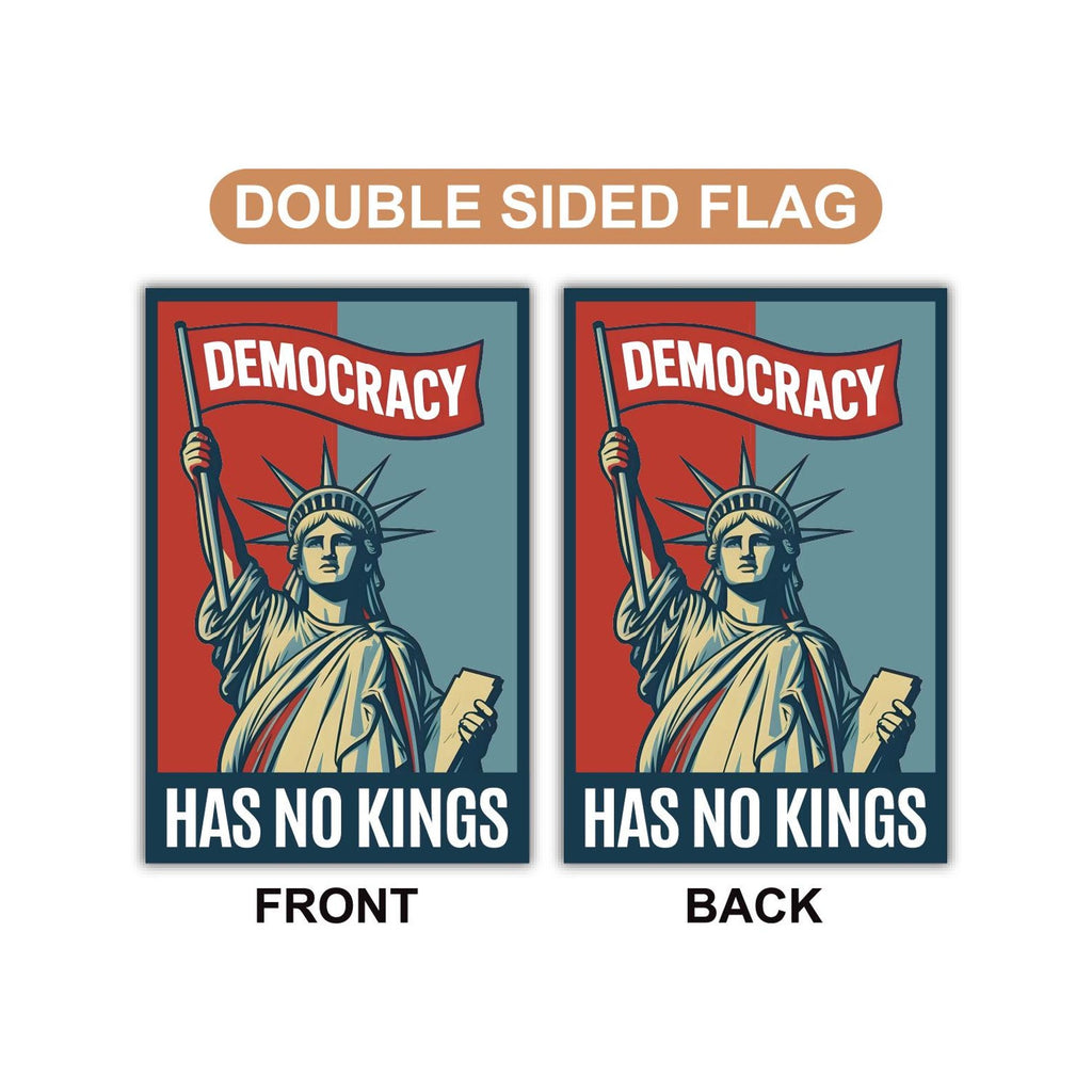 Democracy Has No Kings Garden Flag, Double Sided, No Kings In America Protest, Anti-Trump Flag, Resist Racism, Resist Fascism Flag