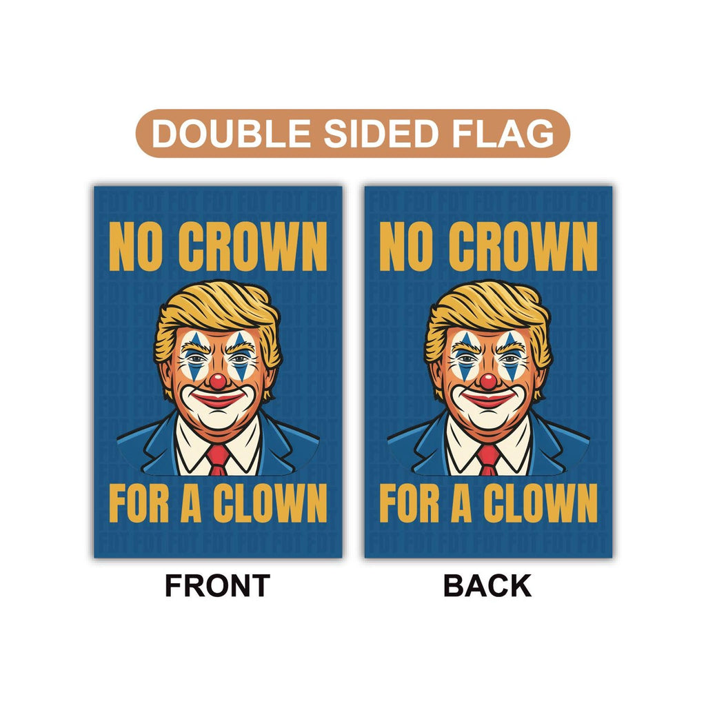 No Kings In America Garden Flag, Double Sided, No Crown for a Clown, Anti-Trump, Resist Racism Flag, Resist Fascism Flag