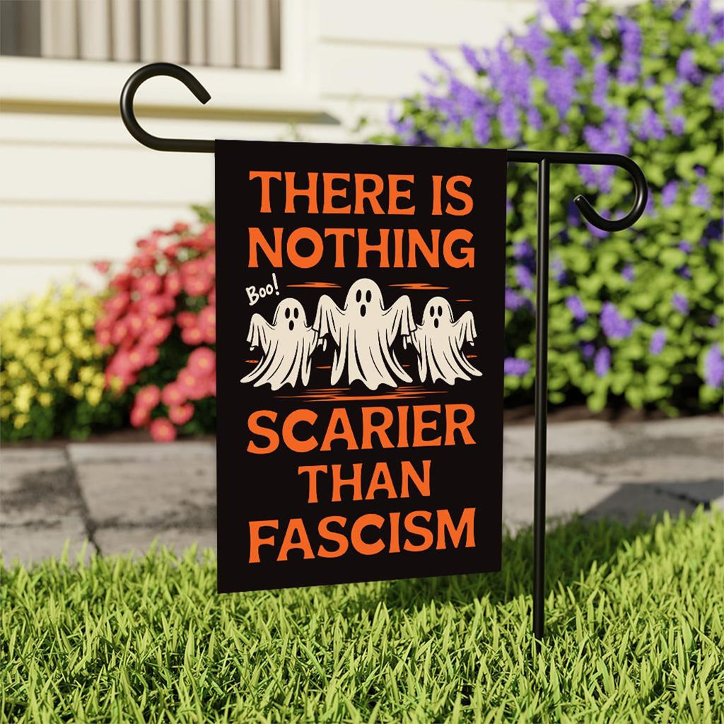 Nothing Scarier Than Fascism Halloween Protest Garden Flag, Anti-Trump Ghost Resist Fascism Yard Flag, Subtle Political Outdoor Flag