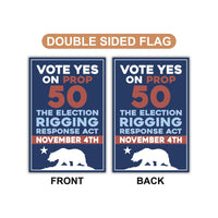 Yes on Prop 50 Garden Flag, Election Rigging Response Act Yard Flag, Anti-Gerrymandering California Flag, Political Outdoor Lawn Banner