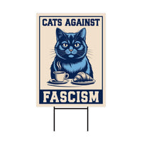 Cats Against Fascism No Kings Protest Yard Sign - Resist Hate, Anti-Trump Sign, Resist Racism, Resist Fascism Yard Sign with Metal H-Stake