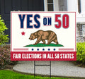Yes on Prop 50 Yard Sign, Election Rigging Response Act, California Political Reform Sign, Anti-Gerrymandering Yard Sign with Metal H-Stake