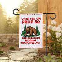 Yes on Prop 50 Garden Flag, Election Rigging Response Act Yard Flag, Anti-Gerrymandering California Flag, Political Outdoor Lawn Banner