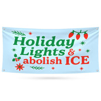 Holiday Lights And Abolish ICE Christmas Banner Sign - Anti-Trump, Protect Democracy, Anti Fascist Vinyl Banner with Metal Grommets