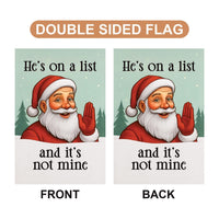 He's on a list Christmas Protest Garden Flag, Anti-Trump, FDT Winter Santa Claus, No Kings In America, Protect Democracy, Anti Fascist Flag