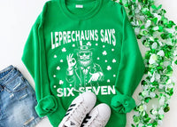 Leprechauns Says Six Seven Sweatshirt, 67 Meme Shirt, Funny St Patrick Sweatshirt