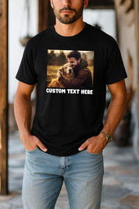 Your Photo Shirt, Custom Photo Tee, Personalized Gift, Custom Text T-shirt