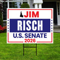 Jim Risch For Idaho Senate 2026 Yard Sign, Corrugated Plastic Senate Elections, Republic Race Red White & Blue Yard Sign with Metal H-Stake