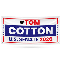 Tom Cotton For Arkansas U.S. Senate Banner Sign, 13 oz Waterproof US Senate Election 2026, Republican Party Vinyl Banner With Metal Grommets
