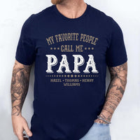 My Favorite People Call Me Papa Shirt, Custom Dad Shirt, Kids Name Tee