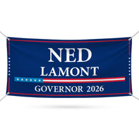 Ned Lamont For Connecticut U.S. Governor Banner Sign, 13 oz Waterproof US Governor Election 2026 Vinyl Banner With Metal Grommets
