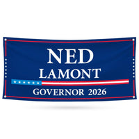 Ned Lamont For Connecticut U.S. Governor Banner Sign, 13 oz Waterproof US Governor Election 2026 Vinyl Banner With Metal Grommets