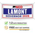 Ned Lamont For Connecticut U.S. Governor Banner Sign, 13 oz Waterproof US Governor Election 2026 Vinyl Banner With Metal Grommets