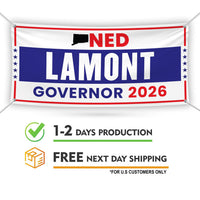 Ned Lamont For Connecticut U.S. Governor Banner Sign, 13 oz Waterproof US Governor Election 2026 Vinyl Banner With Metal Grommets