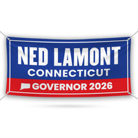 Ned Lamont For Connecticut U.S. Governor Banner Sign, 13 oz Waterproof US Governor Election 2026 Vinyl Banner With Metal Grommets