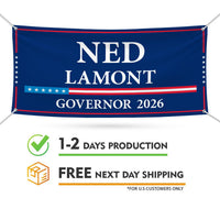 Ned Lamont For Connecticut U.S. Governor Banner Sign, 13 oz Waterproof US Governor Election 2026 Vinyl Banner With Metal Grommets