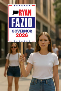 Ryan Fazio For Connecticut Governor 2026 Election Sign, Political Campaign Sign, Republican party, Governor Election 2026 Race Poster Sign